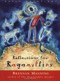 Reflections for Ragamuffins: Daily Devotions from the Writings of Brennan Manning
