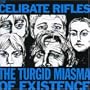 Turgid Miasma of Existence