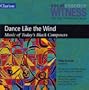 Witness: Dance Like the Wind - Music of Today's Black Composers