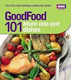 Good Food: 101 More One-Pot Dishes: Triple-tested Recipes