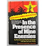 In the Presence of Mine Enemies: 1965-1973 - A Prisoner of War