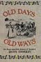 Old Days Old Ways: An Illustrated Folk, History of Ireland (Irish Studies)