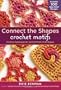 Connect the Shapes Crochet Motifs: Creative Techniques for Joining Motifs of All Shapes
