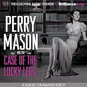 Perry Mason and the Case of the Lucky Legs: A Radio Dramatization | [Erle Stanley Gardner, M. J. Elliott]