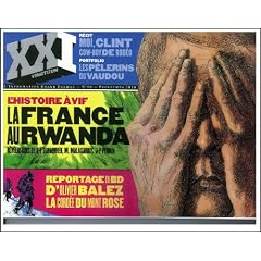 XXI : N�10 - L'histoire � vif : La France au Rwanda