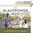 The Plantpower Way: Whole Food Plant-Based Recipes and Guidance for The Whole Family