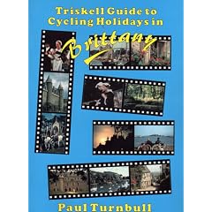 Triskell Guide to Cycling Holidays in Brittany (Triskell cycle tours--)