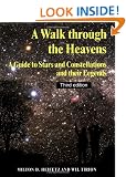 A Walk through the Heavens: A Guide to Stars and Constellations and their Legends