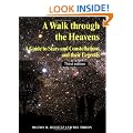 A Walk through the Heavens: A Guide to Stars and Constellations and their Legends