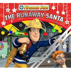 Fireman Sam: The Runaway Santa (Christmas Story Book)