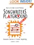 Songwriters Playground: Innovative Exercises in Creative Songwriting