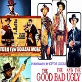For A Few Dollars More & The Good, The Bad & The Ugly themes