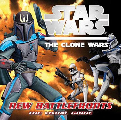 Star Wars: The Clone Wars: New Battlefronts: The Visual Guide