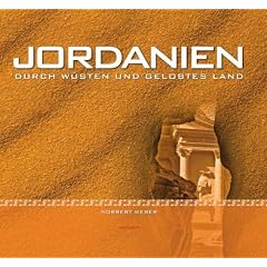 Jordanien - Durch W�sten und Gelobtes Land