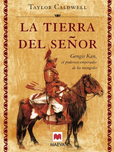La tierra del señor (Nueva Historia) (Spanish Edition), by Taylor Caldwell La tierra del señor (Nueva Historia) (Spanish Edition), by Taylor Caldwell
