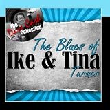 The Blues of Ike & Tina - [The Dave Cash Collection]