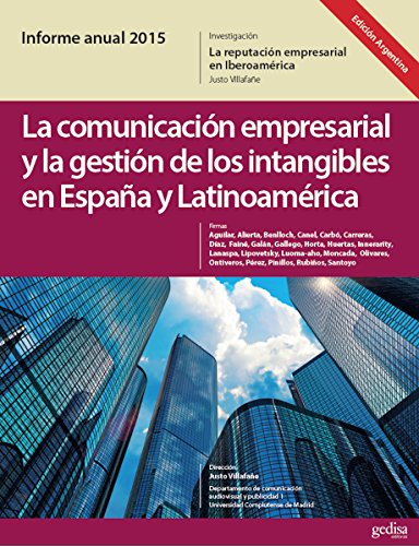 Informe Anual 2015. (Ed. Argentina)  La Marca España desde la Teoría de la Reputación. La Comunicación Empresarial y La Gestión de los Intangibles en España ... (Nuevos Emprendedores) (Spanish Edition)
