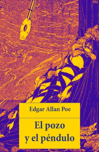 El pozo y el péndulo (Spanish Edition)