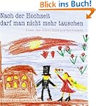 Nach der Hochzeit darf man nicht mehr...