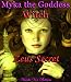 Myka the Goddess Witch: Zeus Secret (Greek Mythology - fantasy and magic - teen fantasy - teen mythology - teen paranormal romance - teen fiction)