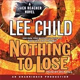 Nothing to Lose: A Jack Reacher Novel (Unabridged)