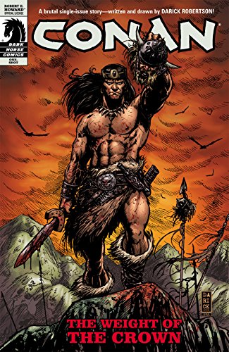 Conan the Cimmerian: The Weight of the Crown #1 (Conan the Cimmerian Vol. 1)