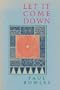Let it Come Down / Paul Bowles, with a Pref. by the Author