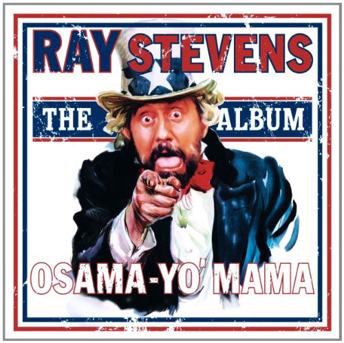 Ray Stevens - Osama-Yo-Mama Lyrics - Zortam Music