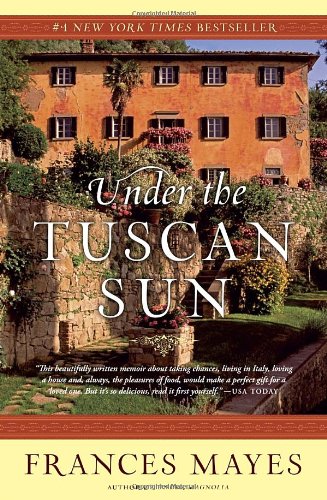 Under the Tuscan Sun: At Home in Italy