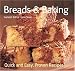 Breads and Baking (Quick and Easy, Proven Recipes) (Quick and Easy, Proven Recipes Series)