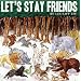 Let's Stay Friends