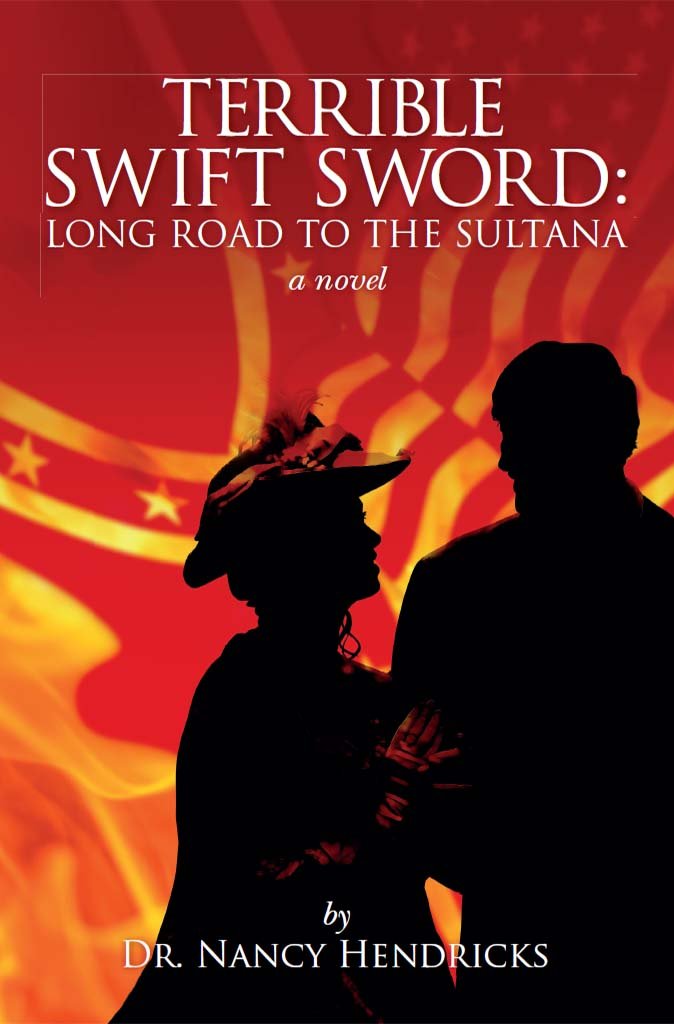 TERRIBLE SWIFT SWORD: Long Road to the Sultana: a novel - Kindle ... TERRIBLE SWIFT SWORD: Long Road to the Sultana: a novel - Kindle ...