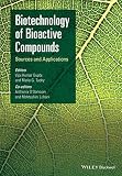 Biotechnology of bioactive compounds : sources and applications