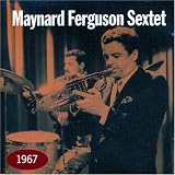 1967 : Ferguson,Maynard Sextet