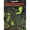 Professor Bell . Der Mexikaner mit den zwei K�pfen: Bd. 1