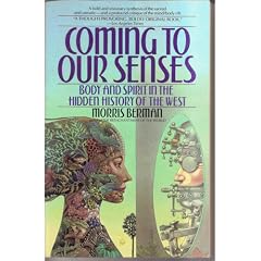 Coming to Our Senses: Body and Spirit in the Hidden History of the West