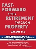 Fast-Forward Your Retirement through Property