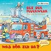 Was h�r ich da? Bei der Feuerwehr
