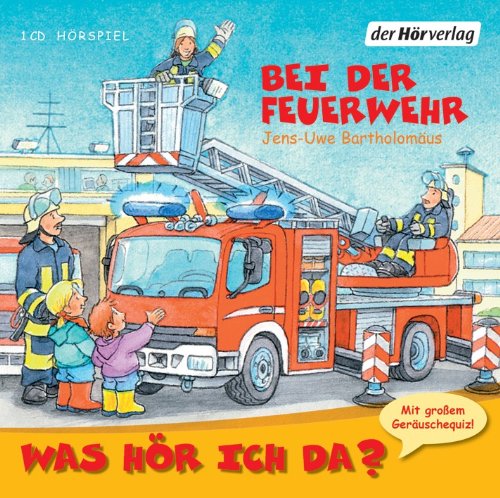 Produkt-Bild: Was h&ouml;r ich da? Bei der Feuerwehr