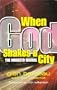 When God Shakes a City: The Modesto Revival