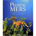 Plan�te mers : Voyage au coeur de la biodiversit� marine