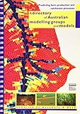 A directory of Australian modelling groups and models : predicting farm production and catchment processes