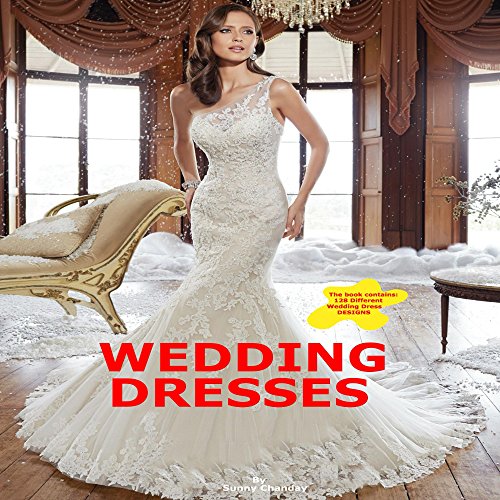 Wedding Dresses, by Sunny Chanday