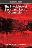 The physiology of sexist and racist oppression