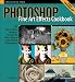 Photoshop Fine Art Effects Cookbook: 62 Easy-to-Follow Recipes for Creating the Classic Styles of Great Artists and Photographers (O'Reilly Digital Studio)