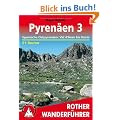 Pyren�en 3. Spanische Ostpyren�en: Val d'Aran bis N�ria - mit Andorra. 51 ausgew�hlte Tal- und H�henwanderungen