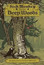 Sock Monkey Into The Deep Woods Sock Monkey Into The Deep Woods