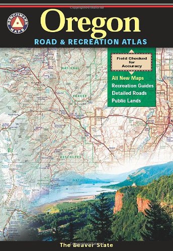 Oregon Road and Recreation Atlas (Benchmark Atlas)