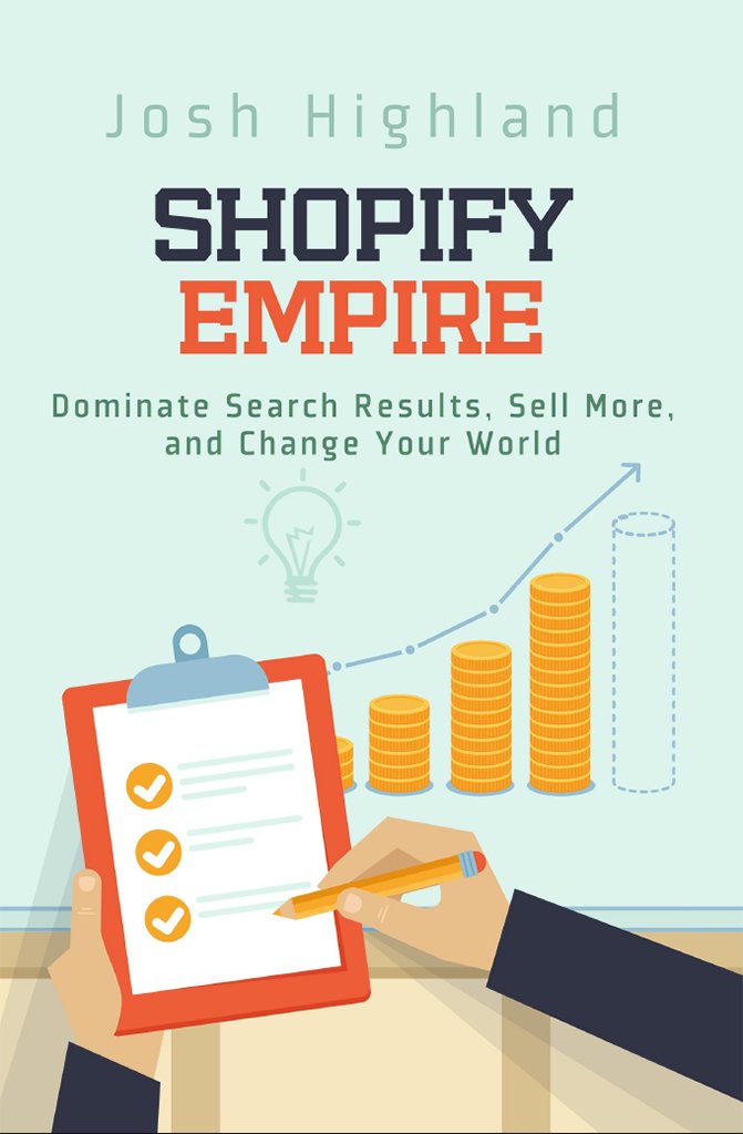 Shopify Empire: Dominate Search Results, Sell More, and Change ...