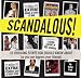 Scandalous!: 50 Shocking Events You Should Know About (So You Can Impress Your Friends)